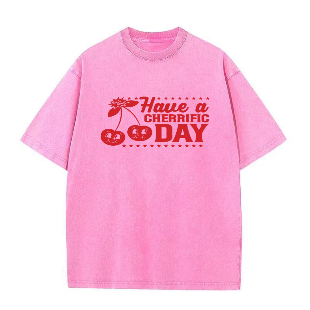 Have A Cherrific Day Unisex Tee