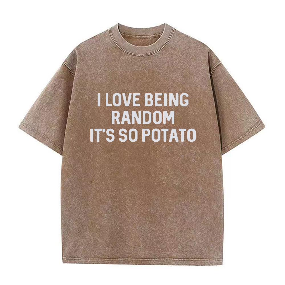 「I Love Being Random, It's So Potato」ユニセックスTシャツ