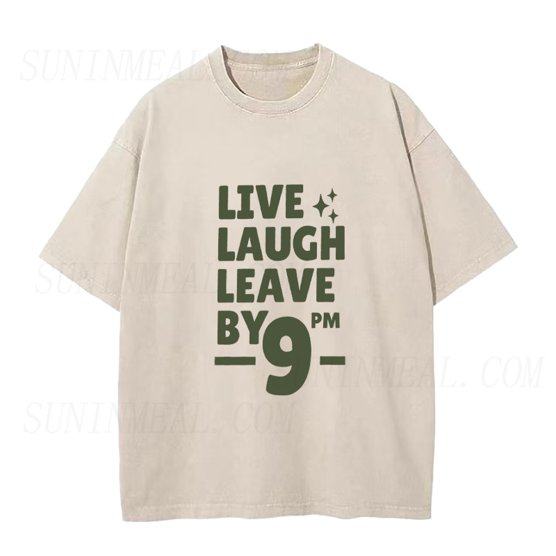 Live Laugh Leave By 9 PM Unisex Tee