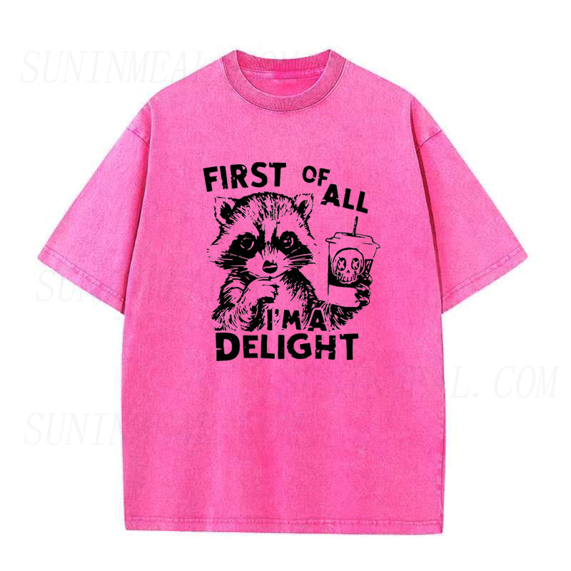 First Of All I'm A Delight Raccoon Unisex Tee