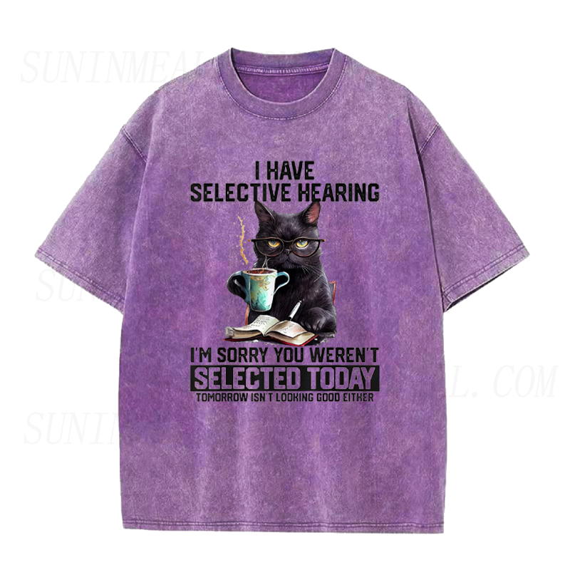 I Have Selective Hearing Tee