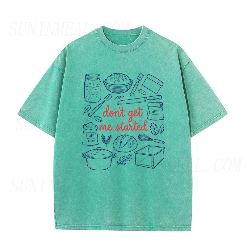 Don't Get Me Started Bread Baking Tools Unisex Tee
