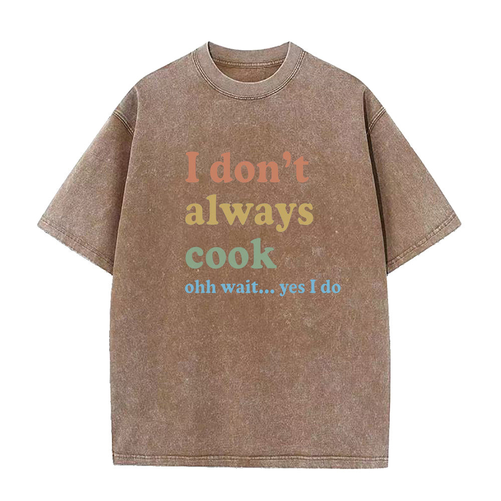 I don't always cook Unisex Tee