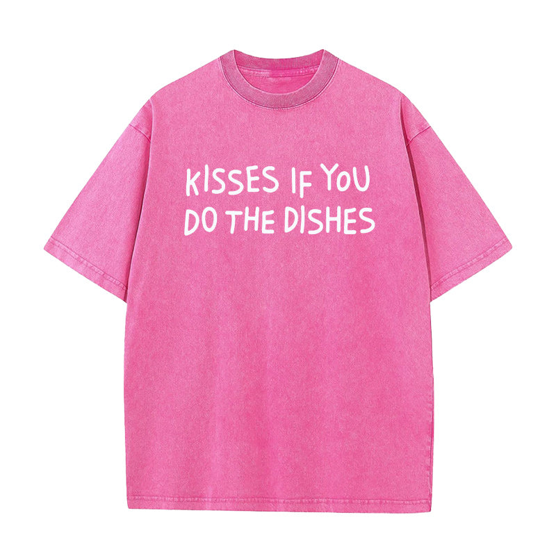 Kisses If You Do The Dishes Unisex Tee