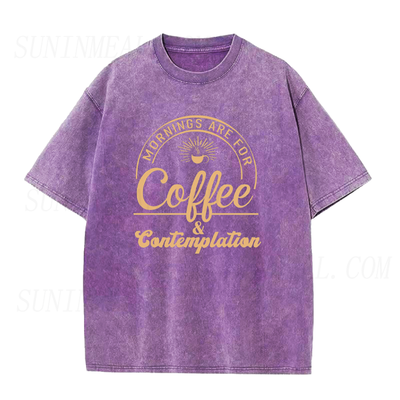 Mornings Are for Coffee and Contemplation Tee