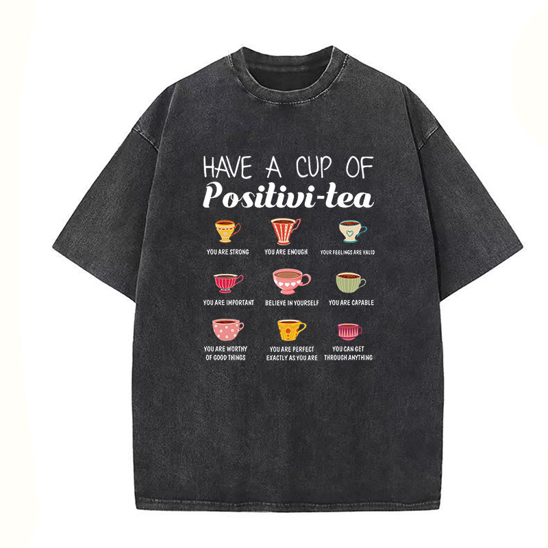 Have A Cup Of Positivitea Unisex Tee