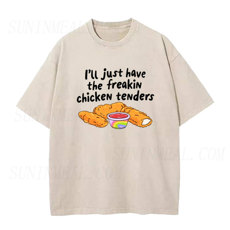 I'll Just Have the Freakin Chicken Tenders Unisex Tee