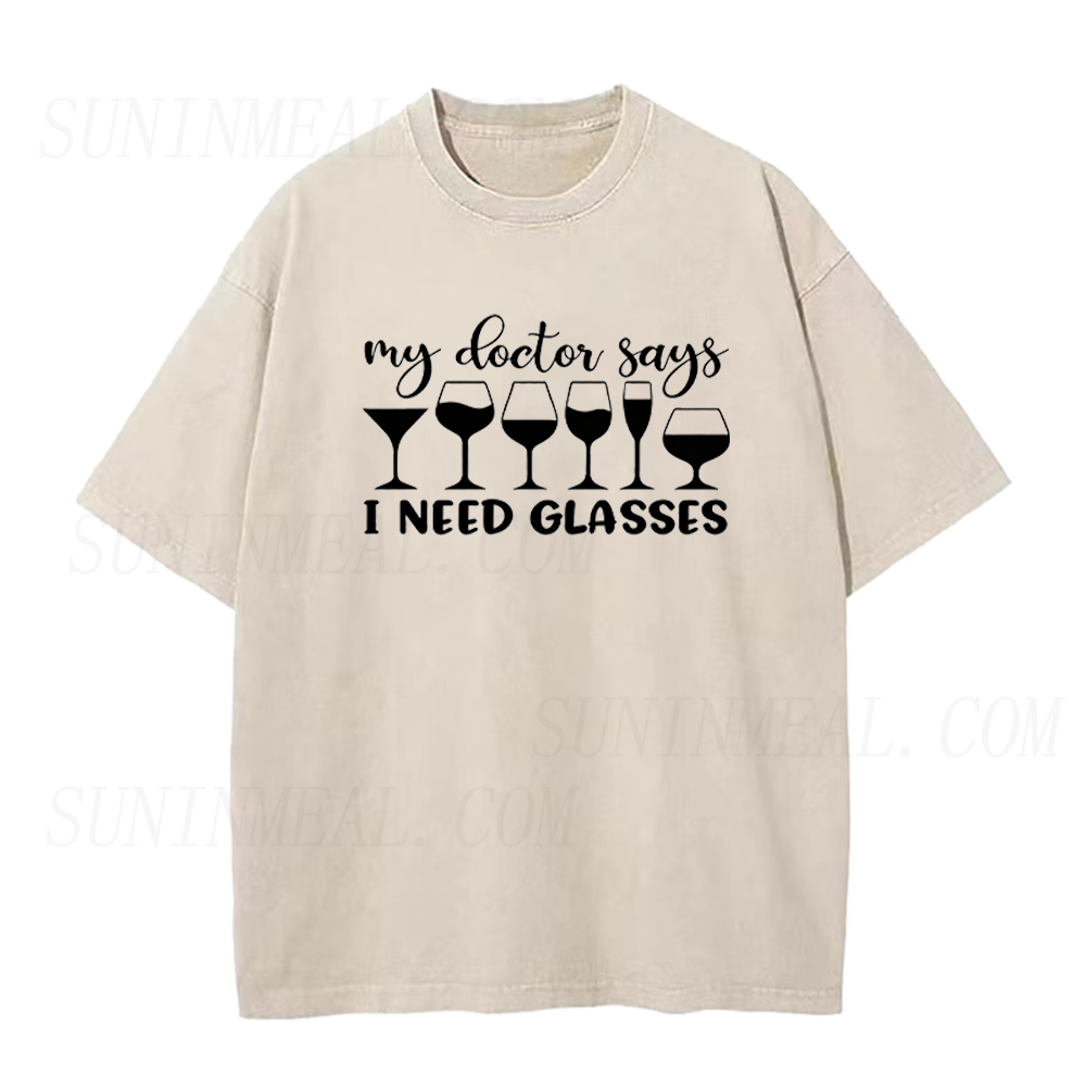 My Doctor Says I Need Glasses Funny Wine Unisex Tee