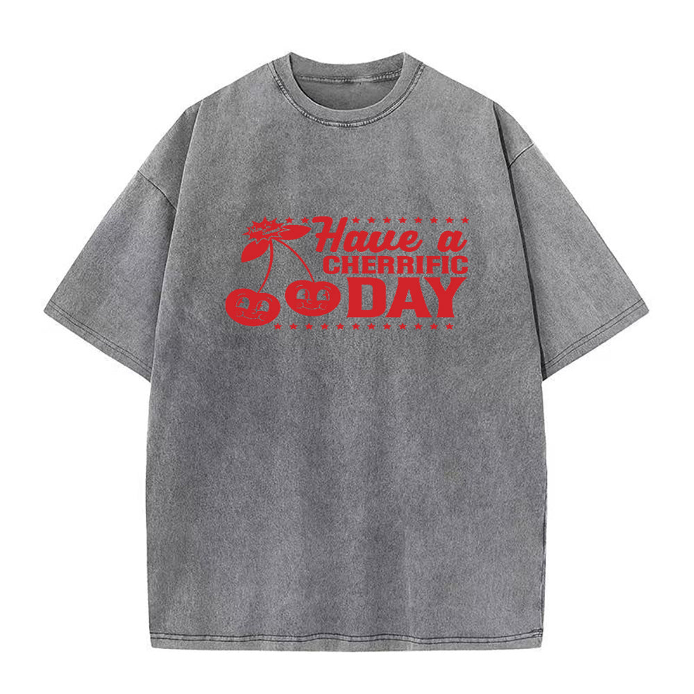 Have A Cherrific Day Unisex Tee
