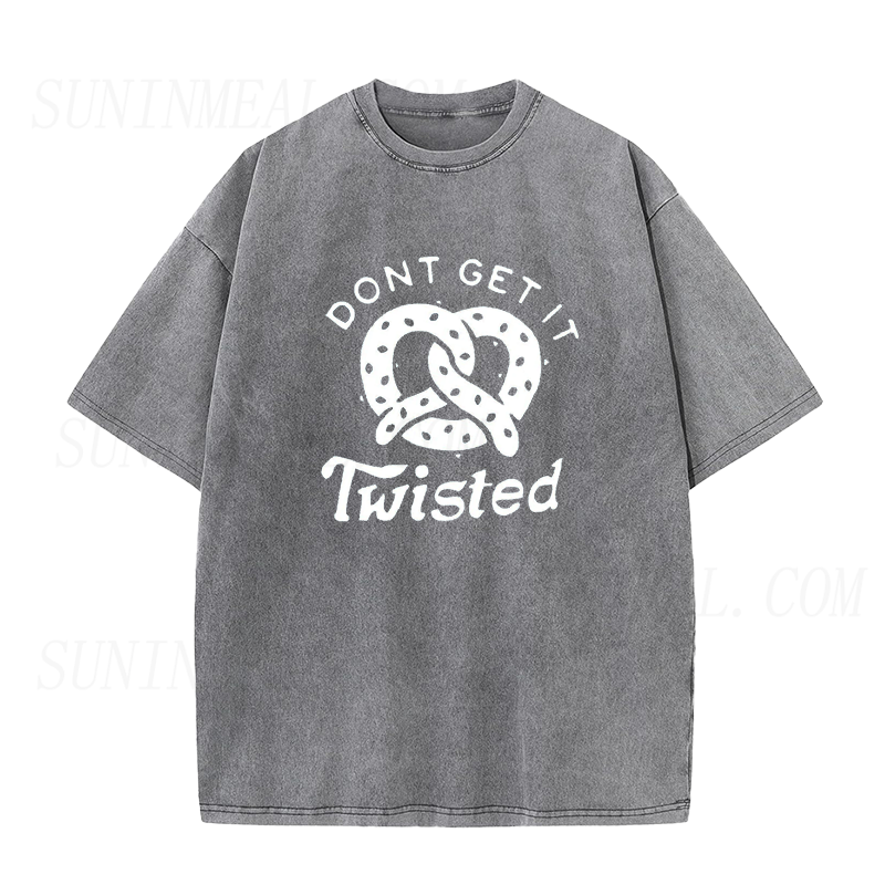 Don't Get It Twisted Funny Pretzel Unisex Tee