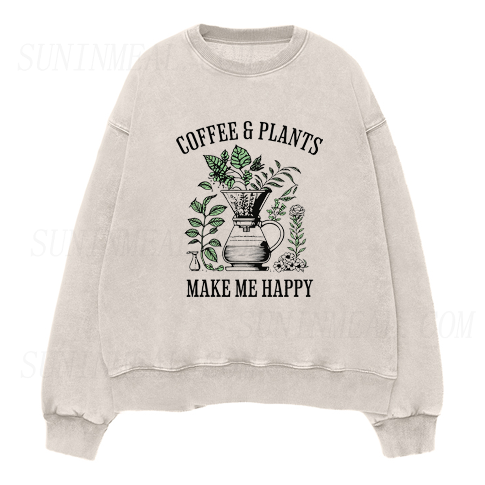 Coffee And Plants Make Me Happy Unisex Crewneck Sweatshirt