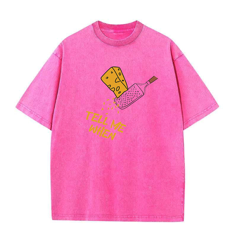 Tell Me When Cheese Unisex Tee