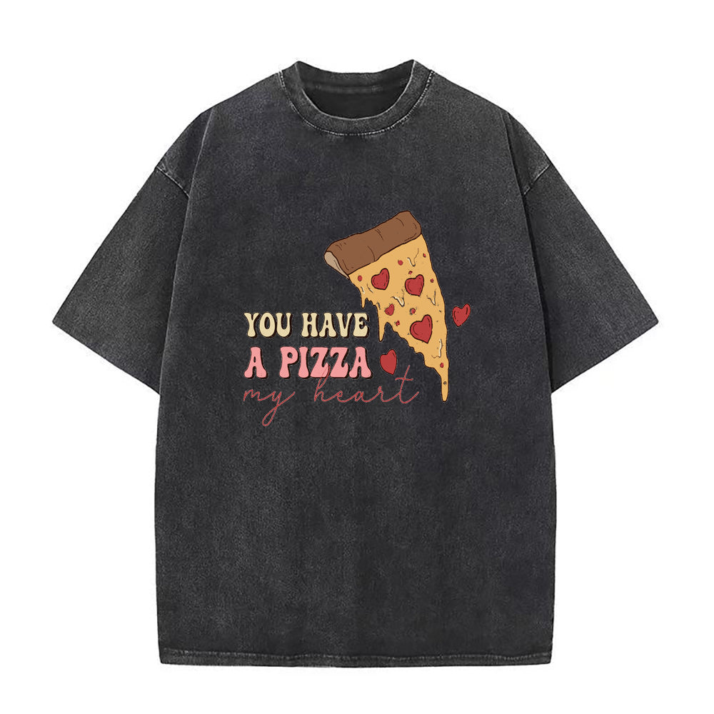 You Have A Pizza My Heart Unisex Tee