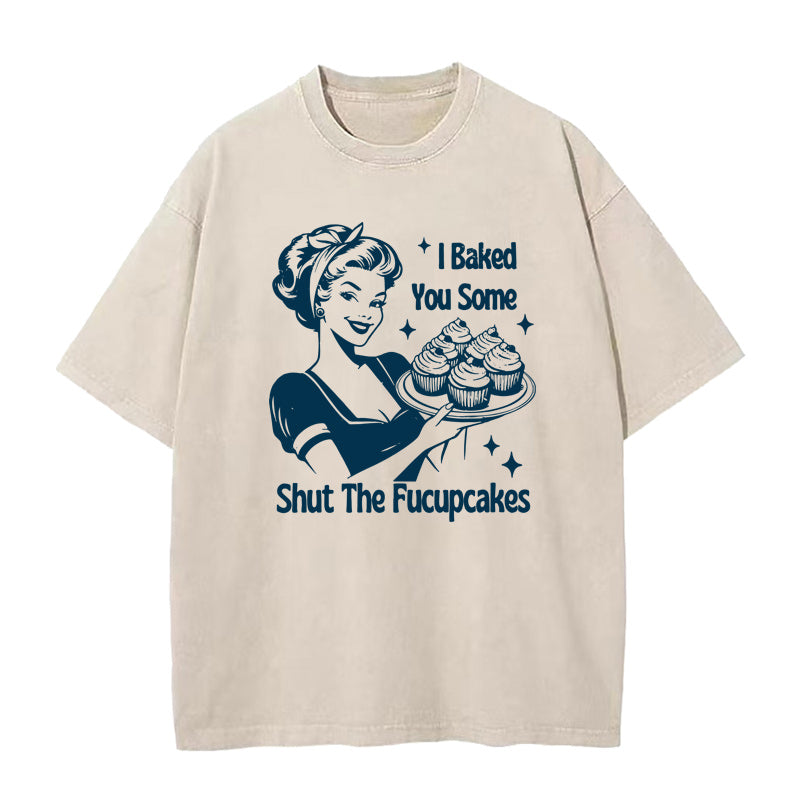 Shut The Fucupcakes unisex Tee