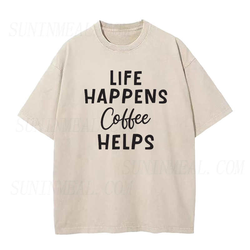 Life Happens Coffee Helps Unisex Tee