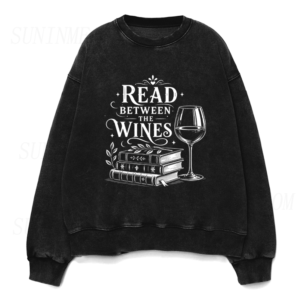 Read Between The Wines Book And Wine Lover Unisex Crewneck Sweatshirt