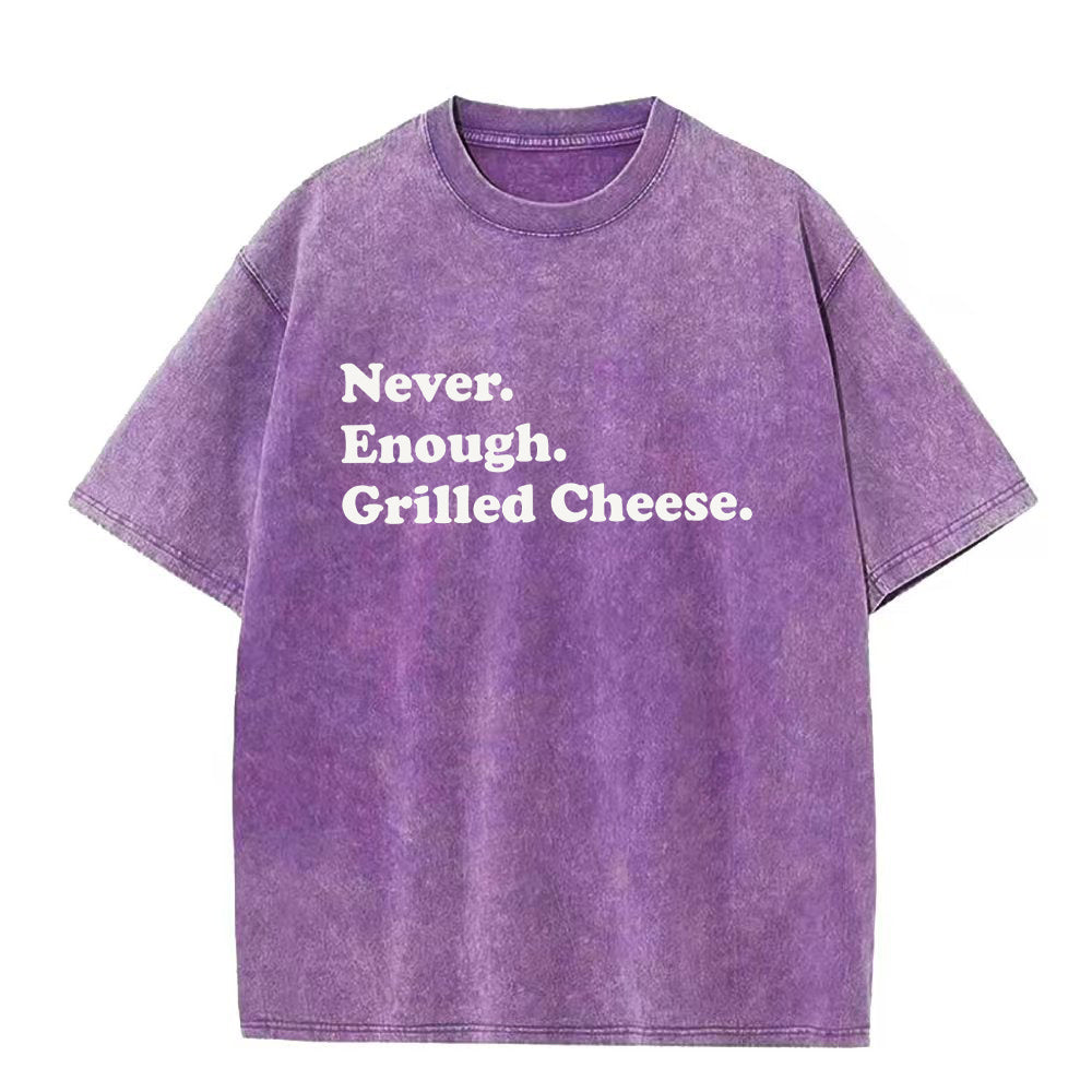 ネバーイナフ グリルドチーズ ユニセックスTシャツ