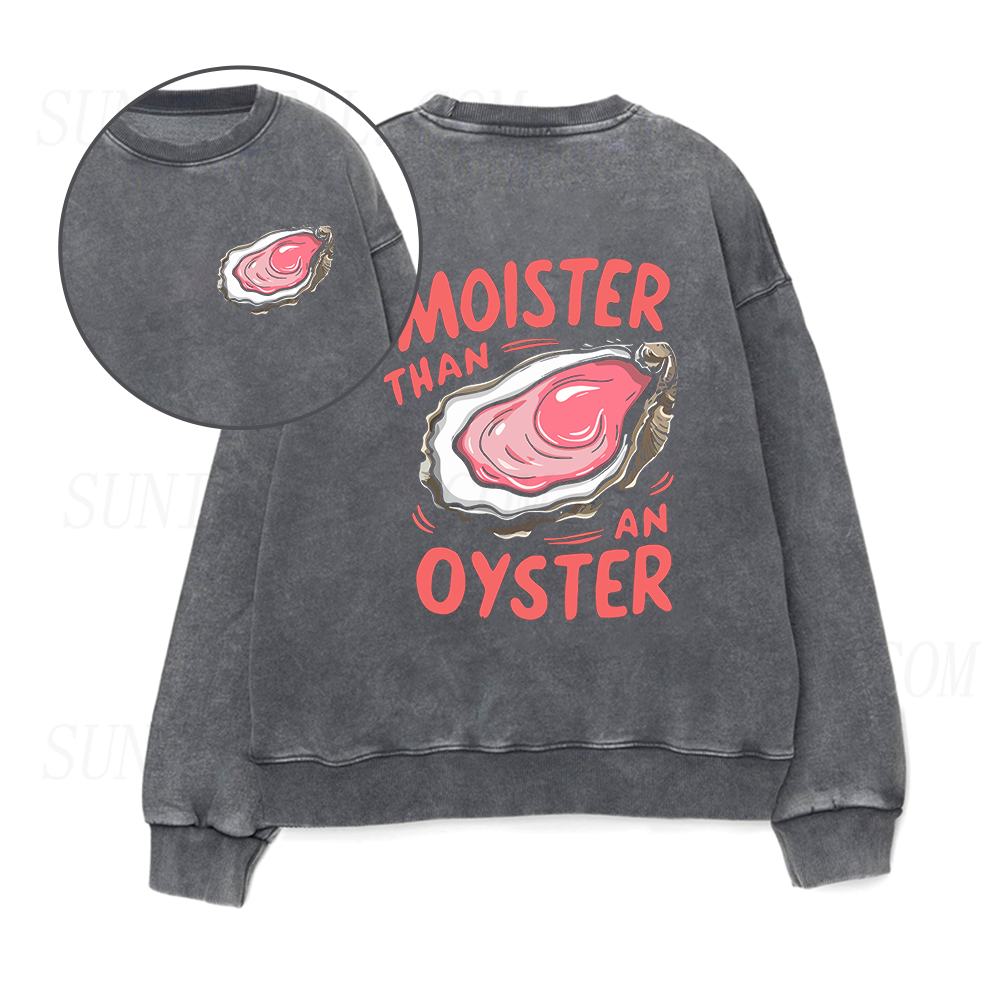 Moister Than An Oyster Unisex Crewneck Sweatshirt