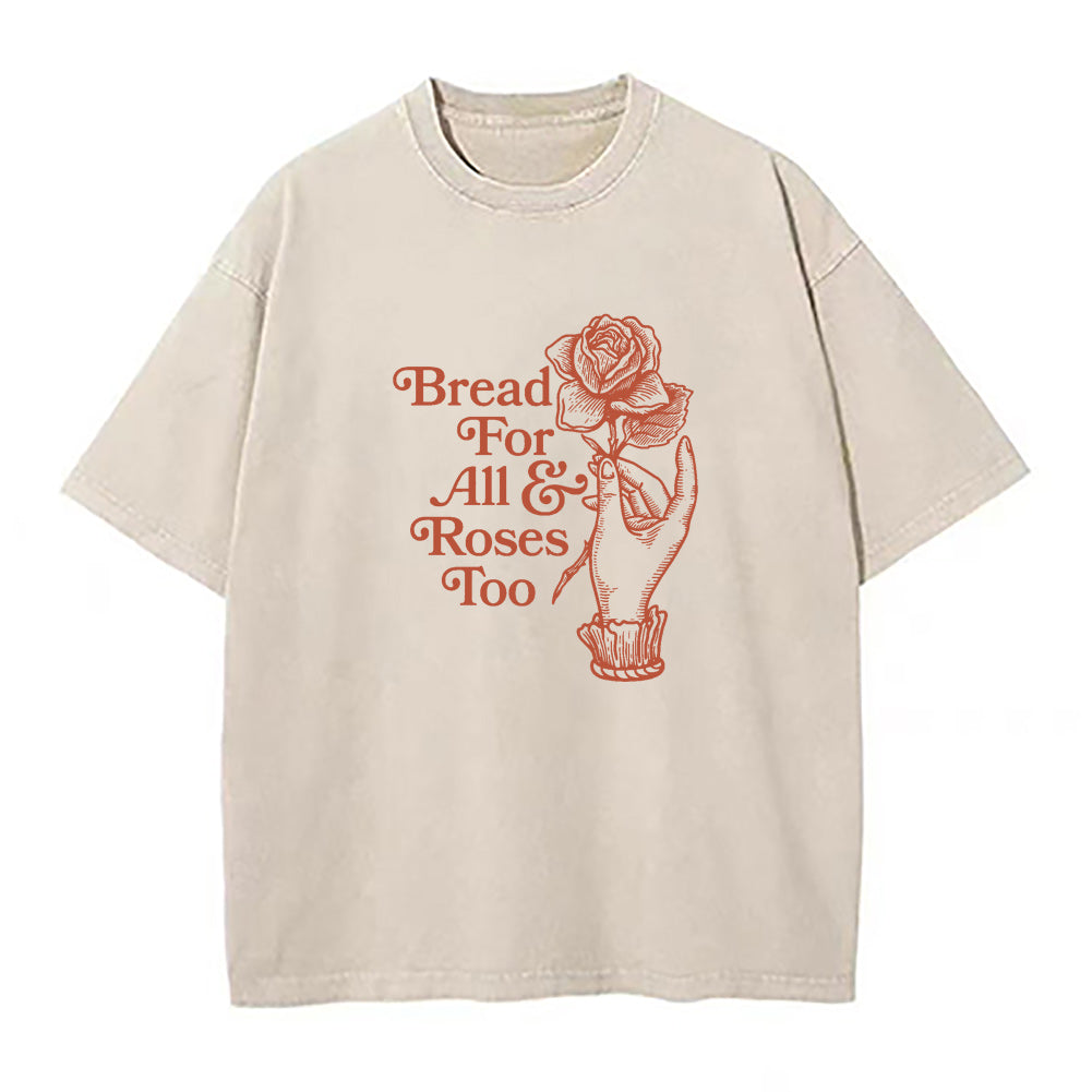 Bread for all and Roses too Unisex Tee
