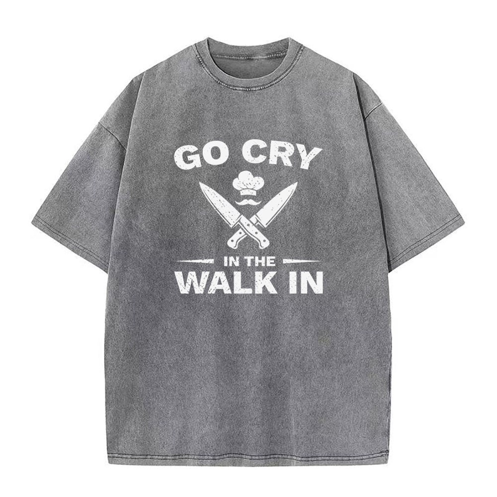 シェフ・ゴー・クライ・イン・ザ・ウォークイン ユニセックスTシャツ