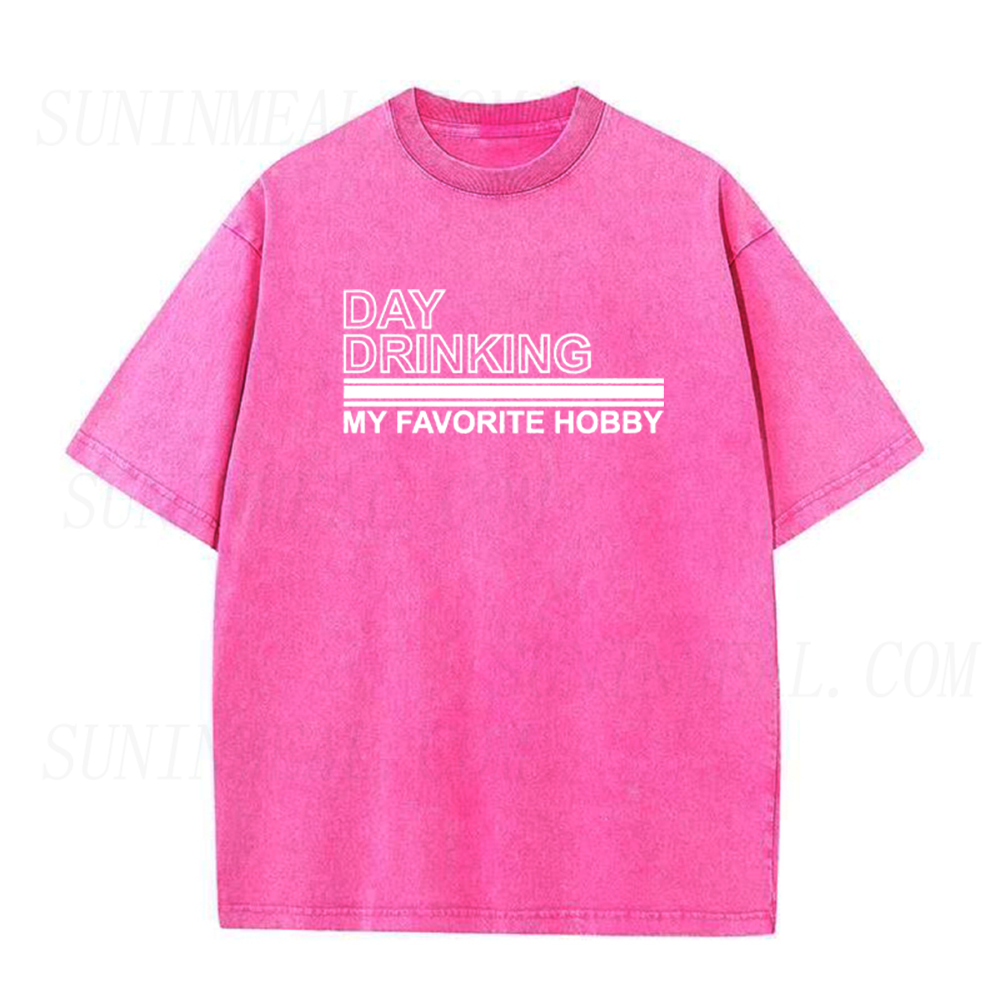 Day Drinking My Favorite Hobby Unisex Tee
