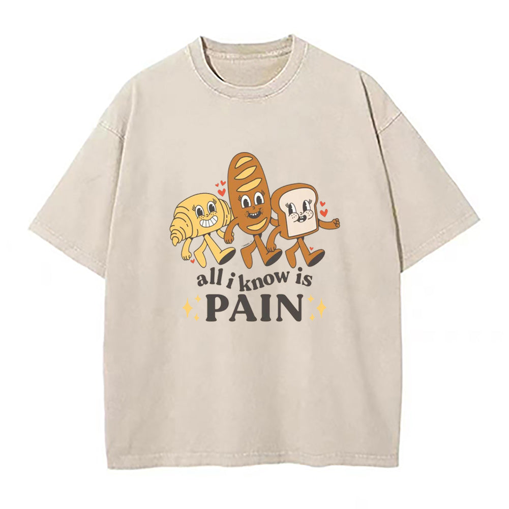 All I Know Is Pain Unisex Tee