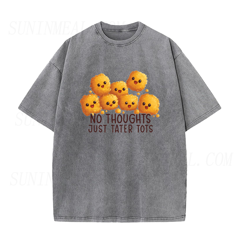 No Thoughts Just Tater Tots Unisex Tee