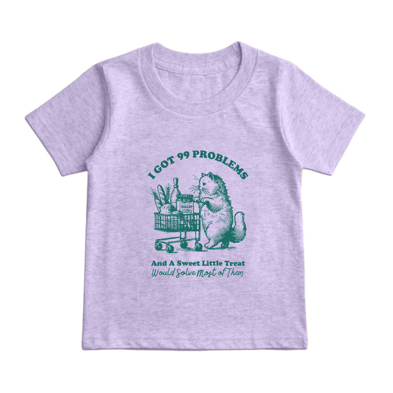 I Got 99 Problems Kids T-Shirt
