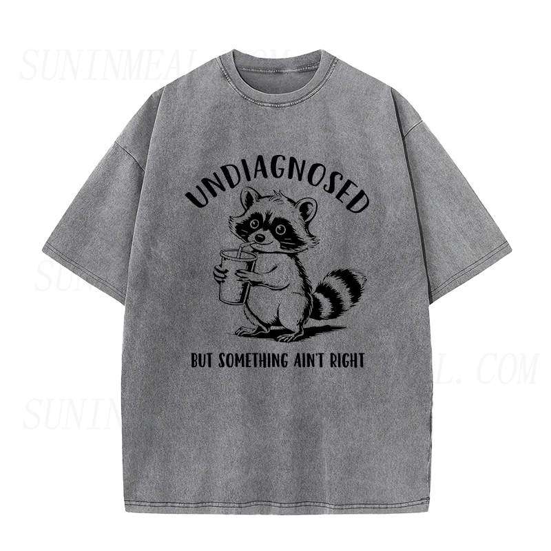 Undiagnosed But Something Ain't Right Raccoon Unisex Tee