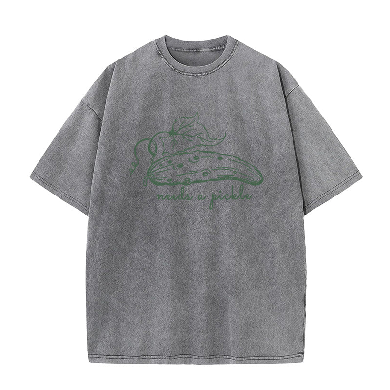 needs a pickle Unisex Tee