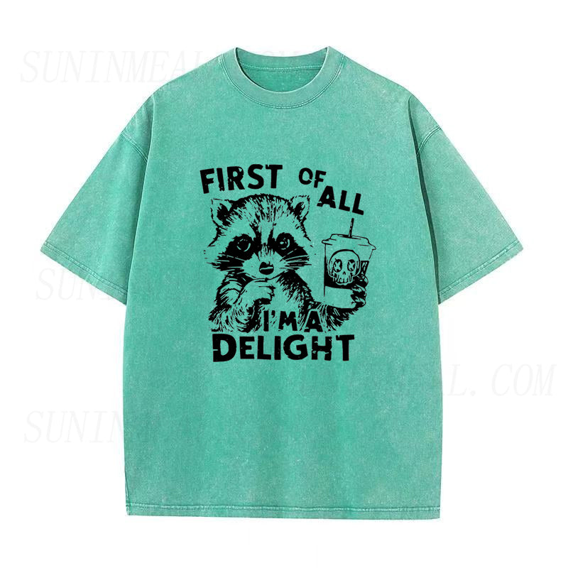 First Of All I'm A Delight Raccoon Unisex Tee