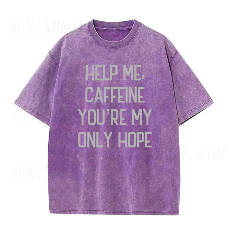 Help Me Caffeine You're My Only Hope Unisex Tee