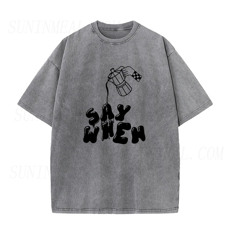 Coffee Say When Unisex Tee