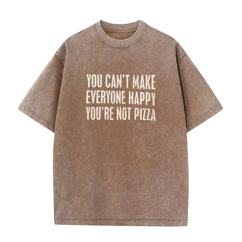 you can't make everyone happy you're not pizza Unisex Tee