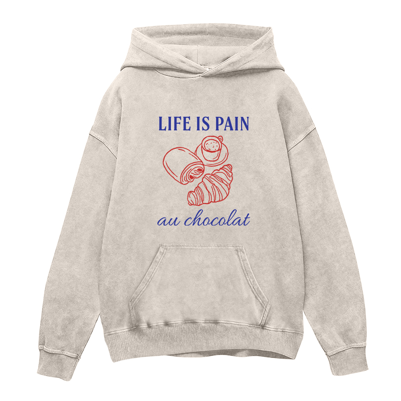 Life is Pain au Chocolat Unisex Hoodie