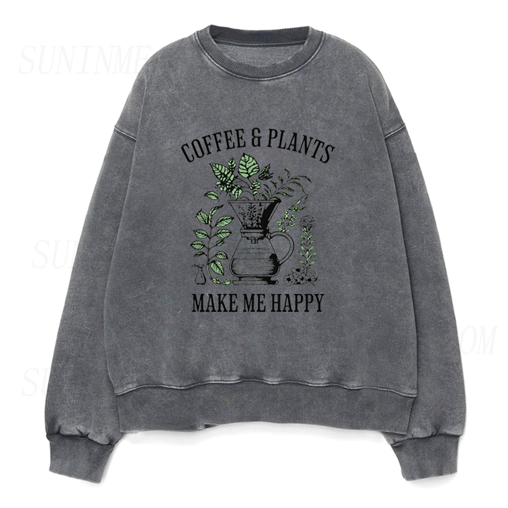 Coffee And Plants Make Me Happy Unisex Crewneck Sweatshirt