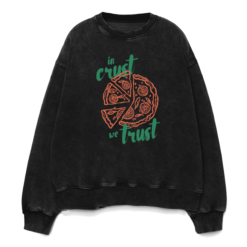 In Crust We Trust Unisex Crewneck Sweatshirt