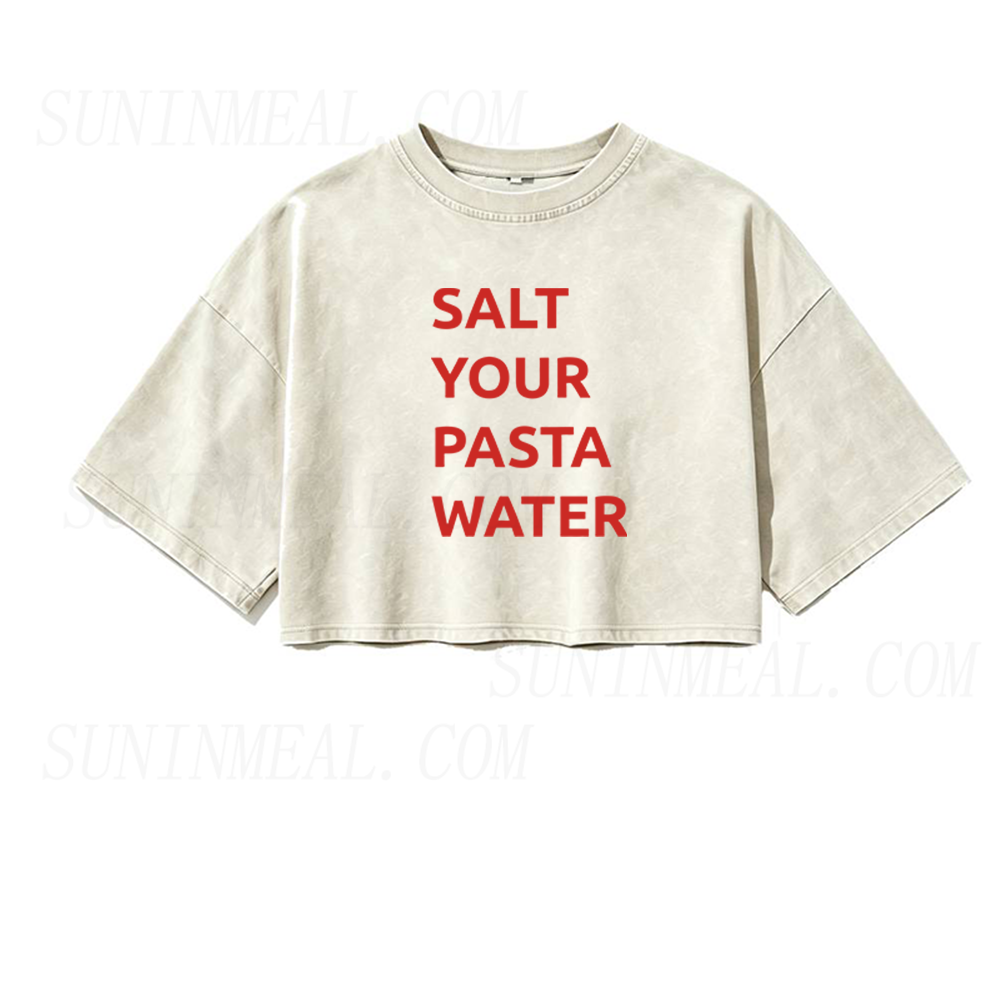 Salt Your Pasta Water Oversized Crop Tee