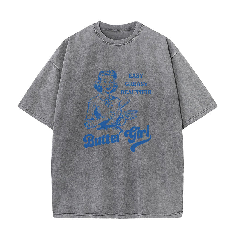 easy Greasy Beautiful Butter Girl Unisex Tee
