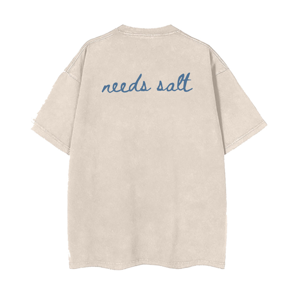 needs salt Unisex Tee