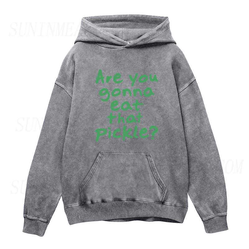 Are You Gonna Eat That Pickle Unisex Hoodie